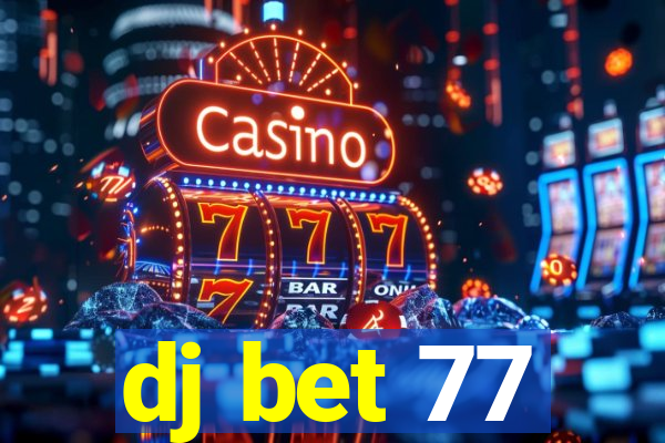 dj bet 77